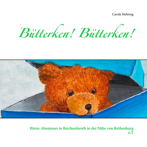 Bütterken! Bütterken! - Carola Mehring