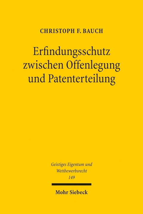 Erfindungsschutz zwischen Offenlegung und Patenterteilung -  Christoph F. Bauch