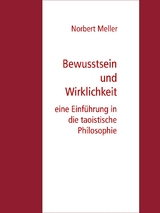 Bewusstsein und Wirklichkeit - Norbert Meller