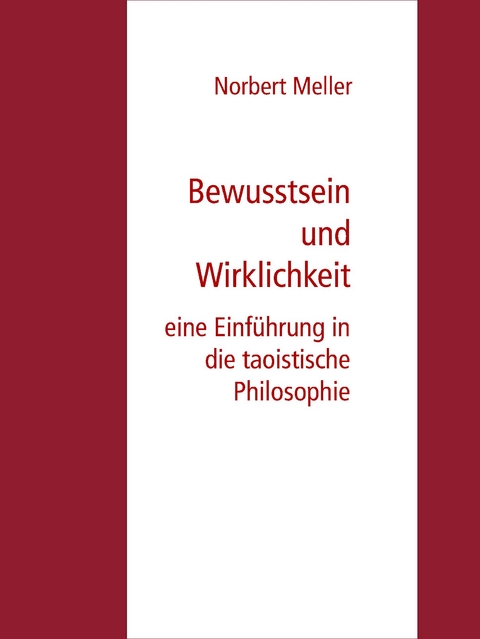 Bewusstsein und Wirklichkeit - Norbert Meller