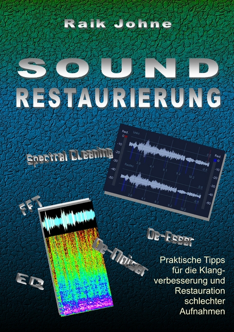 Sound-Restaurierung - Raik Johne