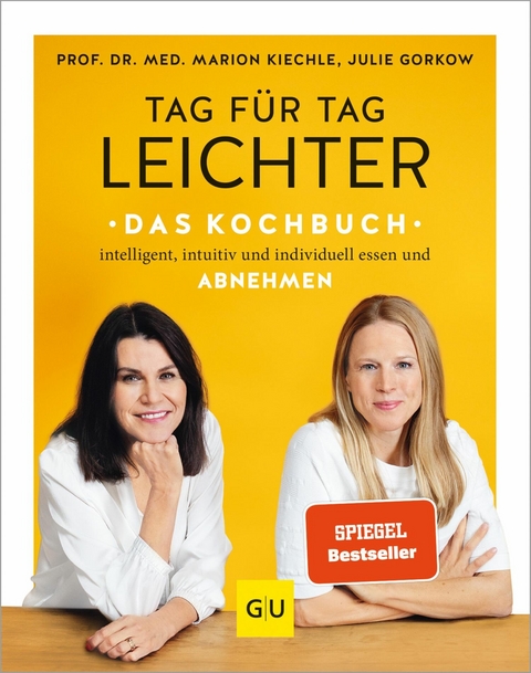 Tag f&uuml;r Tag leichter - das Kochbuch - Prof. Dr. med. Marion Kiechle, Julie Gorkow