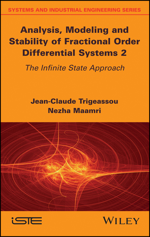 Analysis, Modeling and Stability of Fractional Order Differential Systems 2 - Jean-Claude Trigeassou, Nezha Maamri
