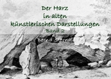 Der Harz in alten k&uuml;nstlerischen Darstellungen - Bernd Sternal