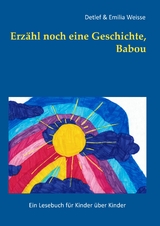 Erz&auml;hl noch eine Geschichte, Babou - Detlef Weisse, Emilia Weisse