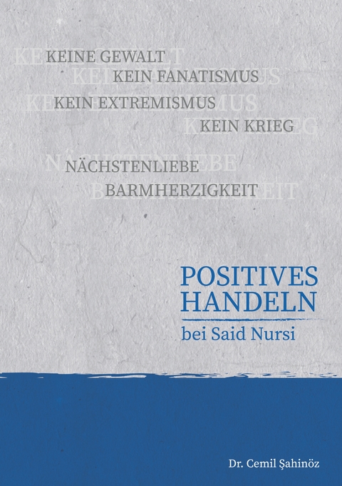 Positives Handeln bei Said Nursi - Cemil Sahin&ouml;z