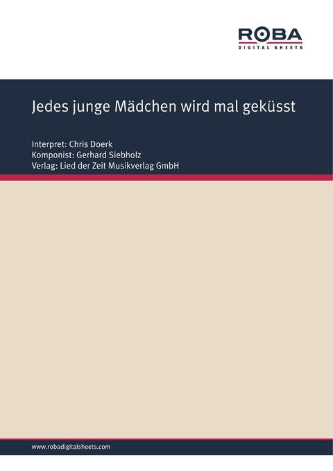 Jedes junge M&auml;dchen wird mal gek&uuml;sst - Gerhard Siebholz, Dieter Schneider