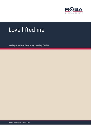 Love lifted me