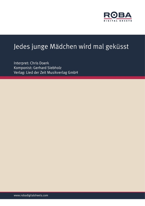 Jedes junge M&auml;dchen wird mal gek&uuml;sst - Gerhard Siebholz, Dieter Schneider