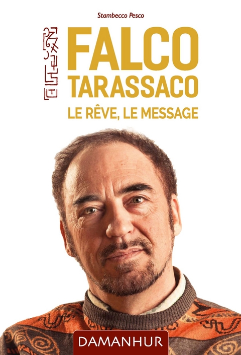 Falco Tarassaco. Le r&ecirc;ve, le message -  Stambecco Pesco