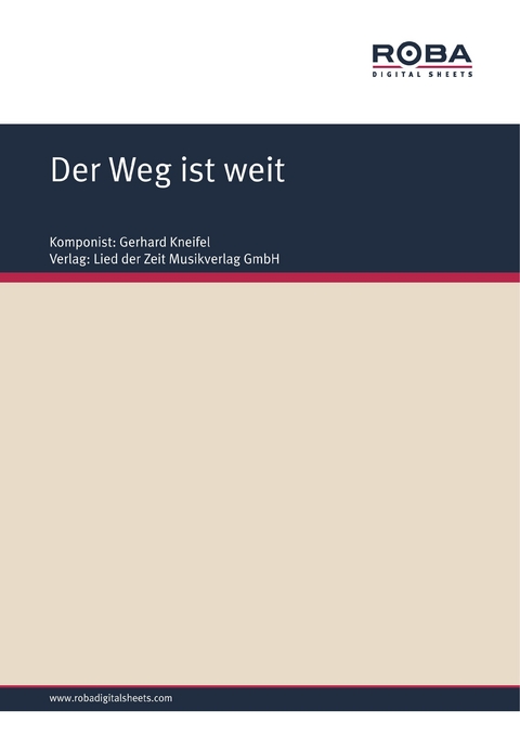 Der Weg ist weit - Gerhard Kneifel, J&uuml;rgen Degenhardt