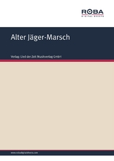Alter J&auml;ger-Marsch -  Volksweise