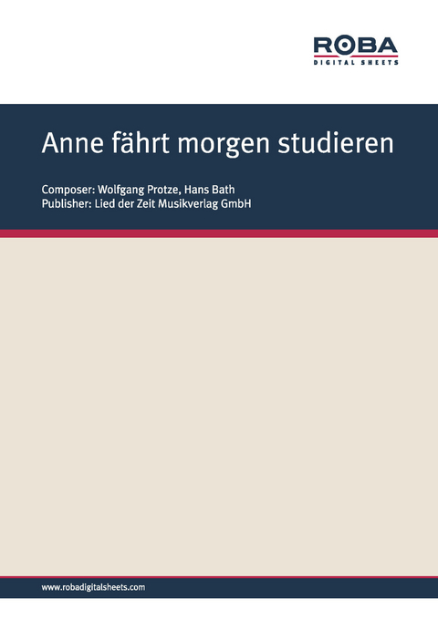 Anne f&auml;hrt morgen studieren - Wolfgang Protze, Hans Bath