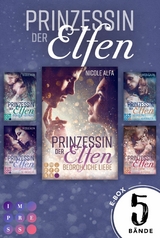 Prinzessin der Elfen: 5 Bände in einem Bundle! - Nicole Alfa