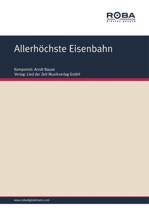 Allerh&ouml;chste Eisenbahn - Dieter Schneider
