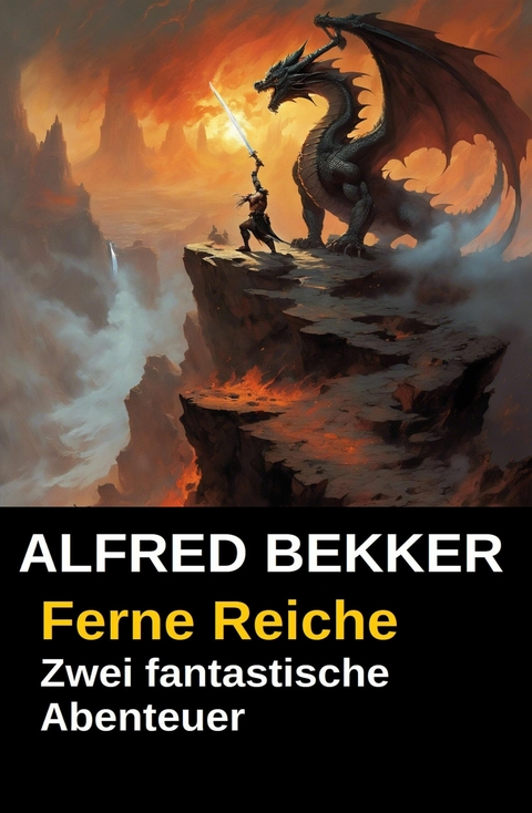 Ferne Reiche: Zwei fantastische Abenteuer -  Alfred Bekker