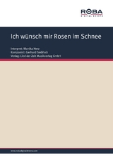 Ich w&uuml;nsch mir Rosen im Schnee - Dieter Schneider, Gerhard Siebholz