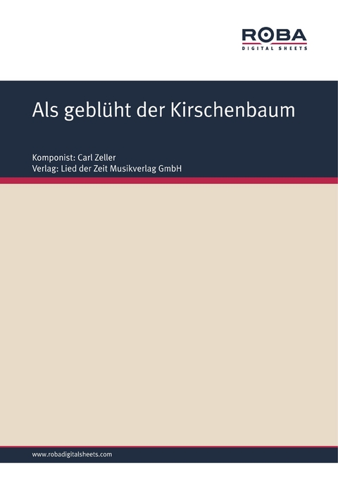 Als gebl&uuml;ht der Kirschenbaum - Carl Zeller, Moritz West, Ludwig Held