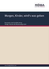 Morgen, Kinder, wird's was geben - Karl Friedrich Splittegarb, Karl Gottlieb Hering