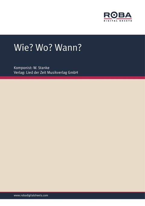 Wie? Wo? Wann? - W. Stanke, G. Busse, F. R&uuml;ger