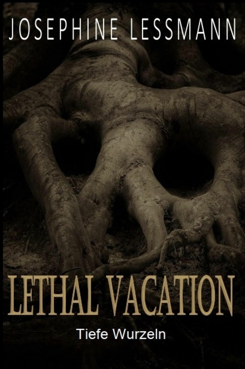 Lethal Vacation - Josephine Lessmann