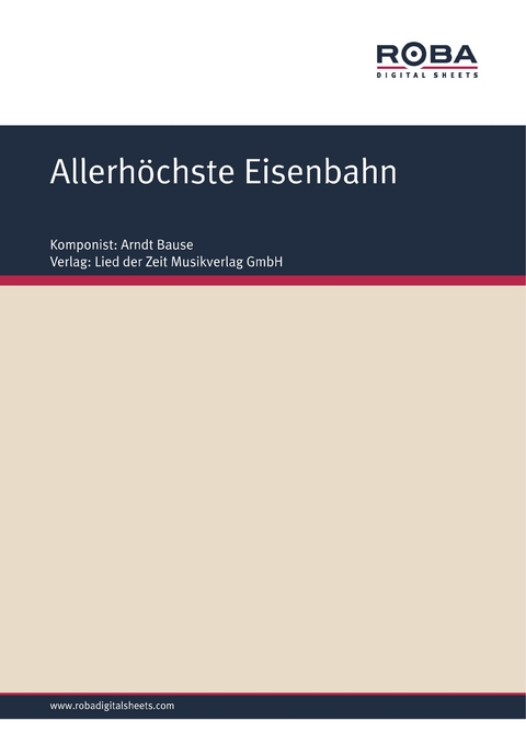 Allerh&ouml;chste Eisenbahn - Dieter Schneider