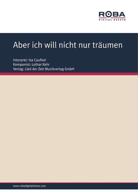 Aber ich will nicht nur tr&auml;umen - Lothar Kehr, Dieter Schneider