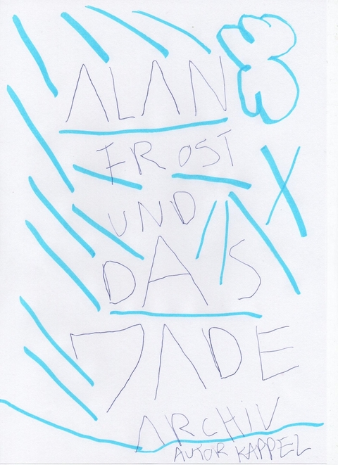 Alan Frost und das Jade Archiv -  Kolja Kappel