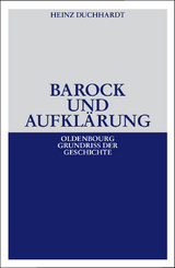 Barock und Aufkl&auml;rung - Heinz Duchhardt
