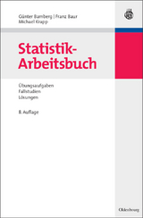 Statistik-Arbeitsbuch - Günter Bamberg, Franz Baur, Michael Krapp