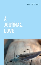 A Journal Love - Lisa Sofie Mros