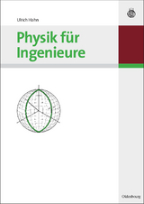 Physik f&uuml;r Ingenieure - Ulrich Hahn
