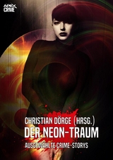 DER NEON-TRAUM - Pauline C. Smith, Christian D&ouml;rge, Mina D&ouml;rge, Donald E. Westlake