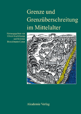 Grenze und Grenz&uuml;berschreitung im Mittelalter - 