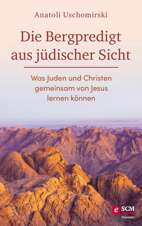 Die Bergpredigt aus j&uuml;discher Sicht - Anatoli Uschomirski