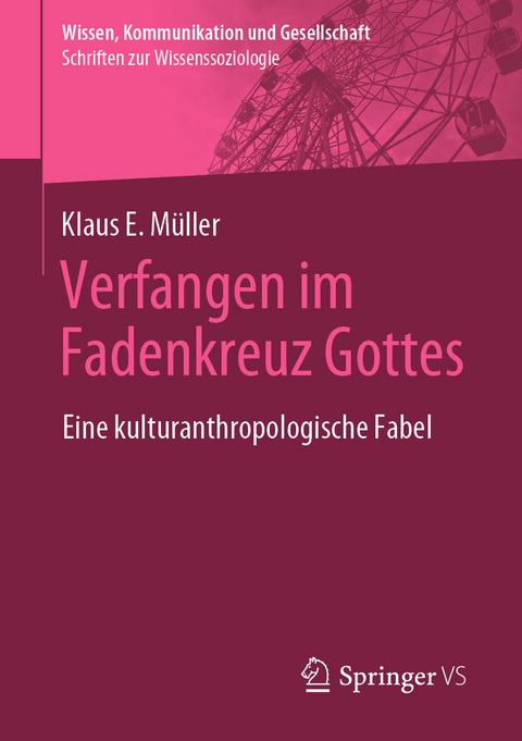 Verfangen im Fadenkreuz Gottes -  Klaus E. M&uuml;ller