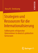 Strategien und Ressourcen f&uuml;r die Internationalisierung - Anna M. Steinkamp