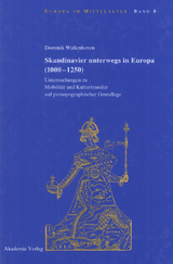 Skandinavier unterwegs in Europa (1000-1250) - Dominik Wa&szlig;enhoven