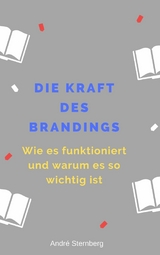 Die Kraft des Branding - Andre Sternberg