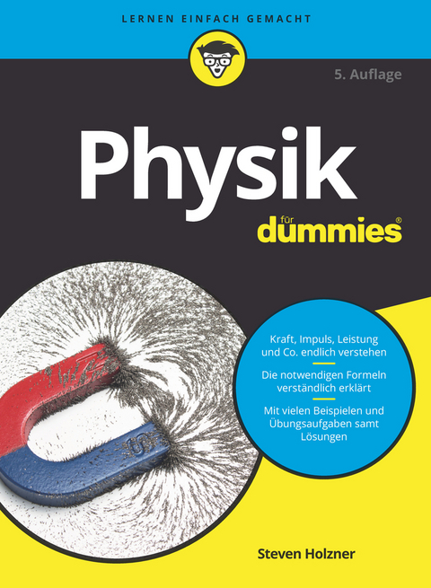 Physik f&uuml;r Dummies - Steven Holzner
