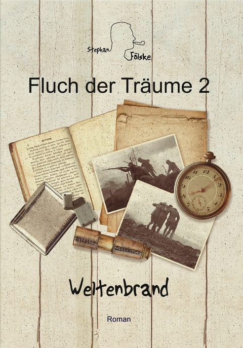 Der Fluch der Tr&auml;ume - Weltenbrand - Stephan F&ouml;lske