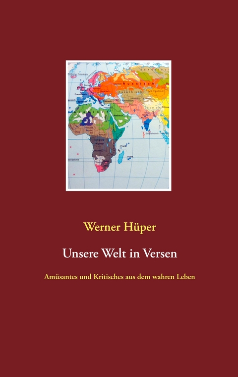 Unsere Welt in Versen - Werner H&uuml;per