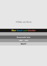 &Uuml;ber Kunst und K&uuml;nstler Band 2 - Wibke von Bonin