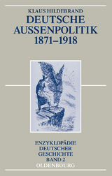 Deutsche Au&szlig;enpolitik 1871-1918 - Klaus Hildebrand