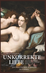 Unkorrekte Liebe - Erik v. Grawert-May