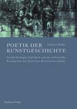 Poetik der Kunstgeschichte - Johannes R&ouml;&szlig;ler