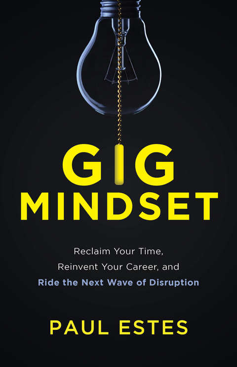 Gig Mindset -  Paul Estes