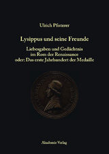 Lysippus und seine Freunde - Ulrich Pfisterer