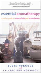 Essential Aromatherapy - Worwood, Susan E.