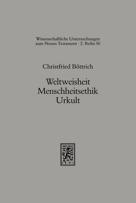 Weltweisheit, Menschheitskult, Urkult -  Christfried B&ouml;ttrich